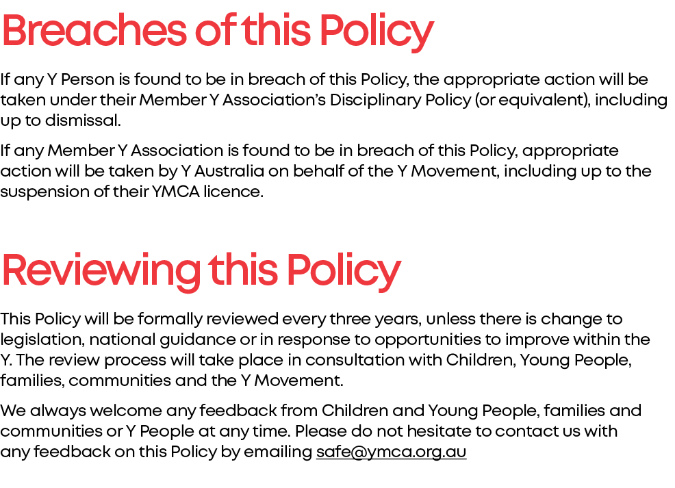 Breaches of this Policy If any Y Person is found to be in breach of this Policy, the appropriate action will be taken   